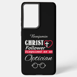 Christ Follower Disguised As An Optician Christian Samsung Galaxy Case