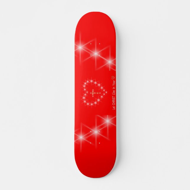 Christ in Your Heart Skateboard (Front)