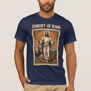 Christ is King Easter Politically Incorrect T-Shirt