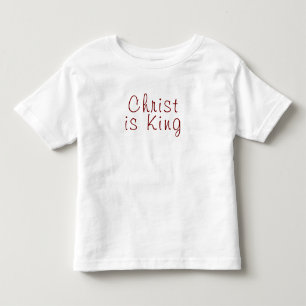 Christ is King Red Text on White Toddler T-Shirt