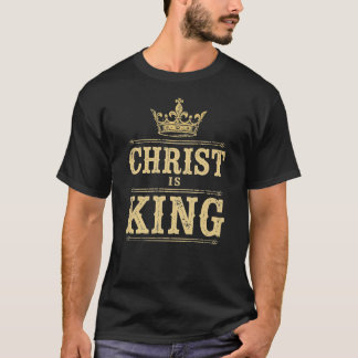 Christ is King T-Shirt