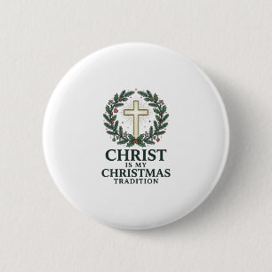 Christ Is My Christmas Tradition Vintage Cross Des 6 Cm Round Badge