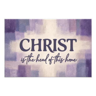 CHRIST Is the Head of This Home   Christian  Photo Print