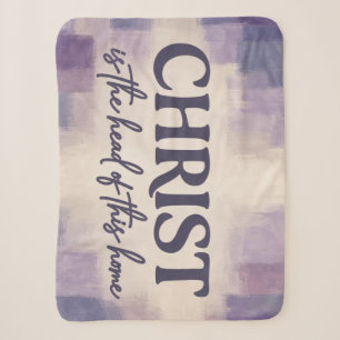 CHRIST Is the Head of This Home   Christian  Sherpa Blanket