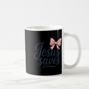 Christ Jesus Saves Bow Christian Girl Toddler God Coffee Mug