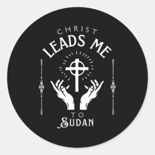 Christ Leads Me To Sudan  Classic Round Sticker
