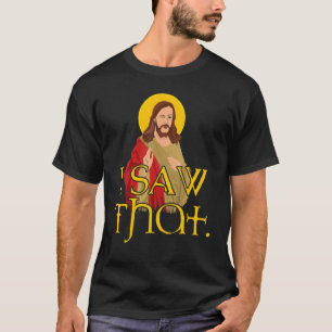 Christ Love  Jesus Saw That Pastor Christ Christia T-Shirt