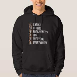 Christ Offers Forgiveness For Everyone Everywhere Hoodie