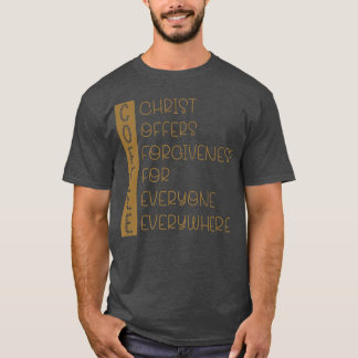 Christ Offers Forgiveness For Everyone Everywhere T-Shirt