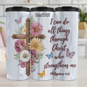 Christ Strengthens Me Philippians 4:13"Cross Thermal Tumbler
