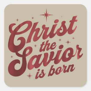 Christ The Savior Is Born Christian Christmas  Square Sticker