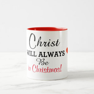 Christ Will Always Be in Christmas Red Heart Mug