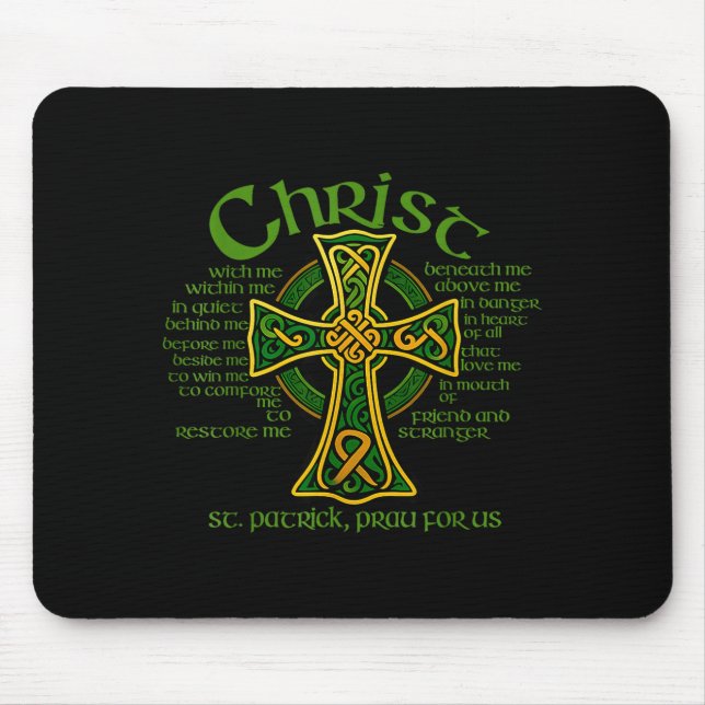 Christ With Me Celtic Cross St. Patrick Breastplat Mouse Pad (Front)