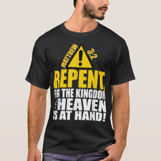 Christerest Repent Matthew 32 Christian Salvation T-Shirt