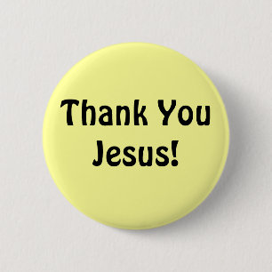 Christian 21/4 in. button, "Thank You Jesus" 6 Cm Round Badge