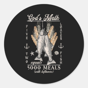 Christian 2 Fishes 5 Breads 5000 Against _2 Classic Round Sticker