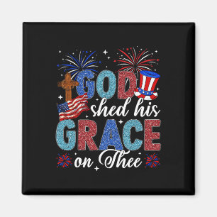 Christian 4th Of July God Shed His Grace On Thee 4 Magnet