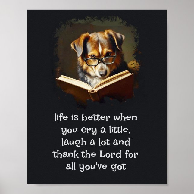  Christian Advice Fun Wise Dog Life is Better Poster (Front)