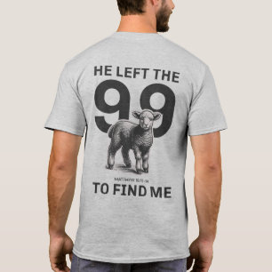 Christian Apparel: He Left The 99 To Find Me Shirt