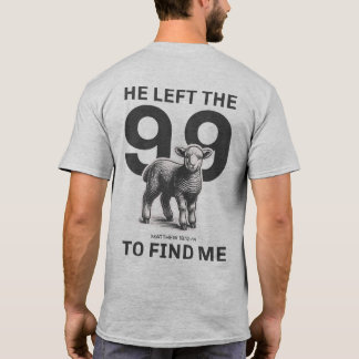Christian Apparel: He Left The 99 To Find Me Shirt