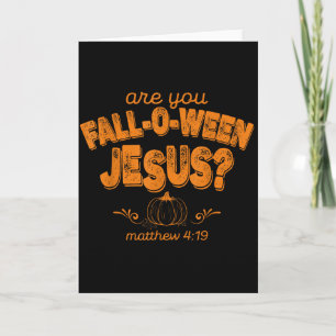 Christian Are You Fall-o-ween Jesus Pumpkin Verse Card