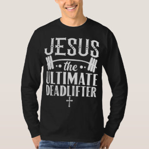 Christian Athlete Workout Jesus Ultimate Deadlifte T-Shirt