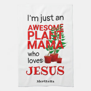 Christian AWESOME PLANT MAMA LOVES JESUS Tea Towel