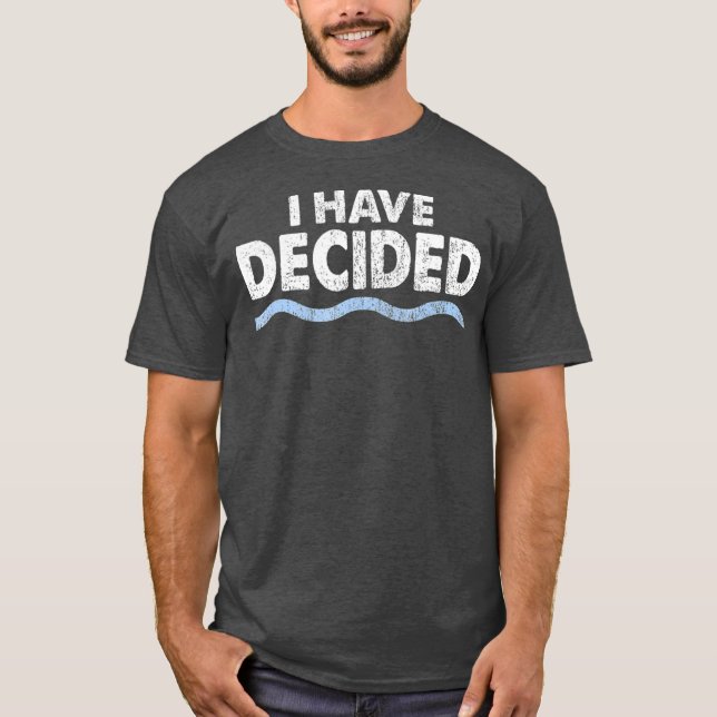 Christian Baptism  I have decided for Men Women T-Shirt (Front)