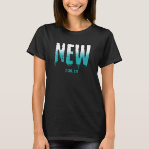 Christian Baptism, NEW, Born-Again Bible Verse 2CO T-Shirt