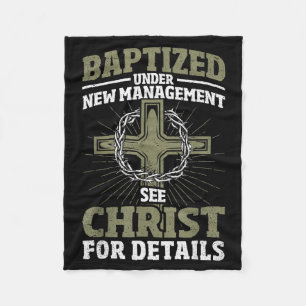 Christian Baptized Under New Management See Christ Fleece Blanket