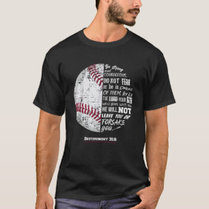 Christian Baseball Deuteronomy 31 6 Bible Verse Fa T-Shirt