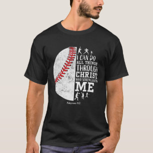 Christian Baseball Things I Can Do Through Christ T-Shirt