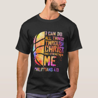 Christian Basketball I Can Do All Things Christ Ph T-Shirt