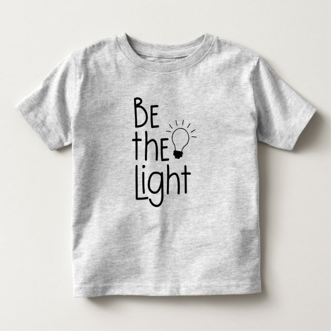 Christian Be The Light Funny Inspirational Toddler T-Shirt (Front)