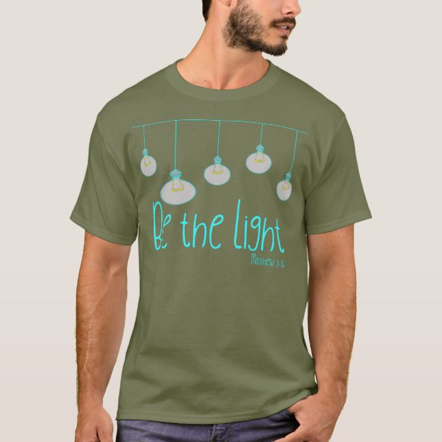 Christian Be the Light Missionary Mission T-Shirt (Front)