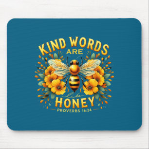 Christian Bee Kind Words Are Like Honey Religous C Mouse Pad
