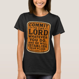 Christian Bible Commit To The Lord Whatever You Do T-Shirt