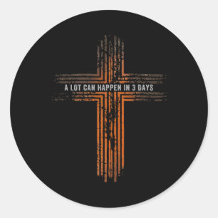 Christian Bible Easter Day A Lot Can Happen In 3 D Classic Round Sticker