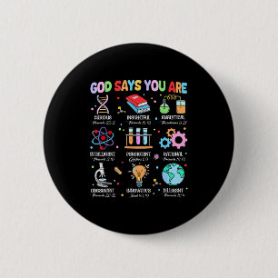 Christian Bible God Says You Are Science Biology T 6 Cm Round Badge