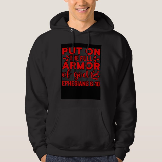 Christian Bible Motivation Armor of God Ephesians  Hoodie (Front)