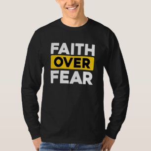 Christian Bible Prayer Faith Over Fear T-Shirt
