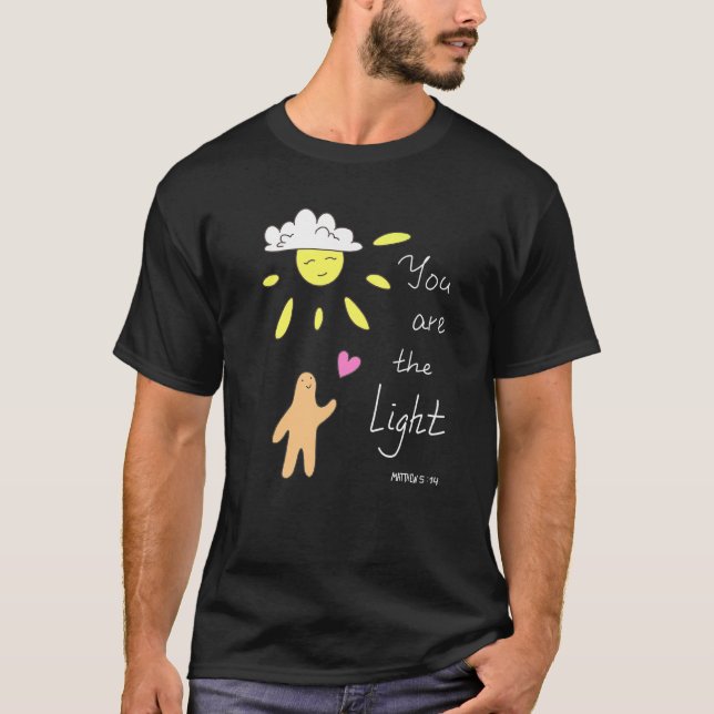 Christian Bible Quote Matthew 514 You Are The Ligh T-Shirt (Front)