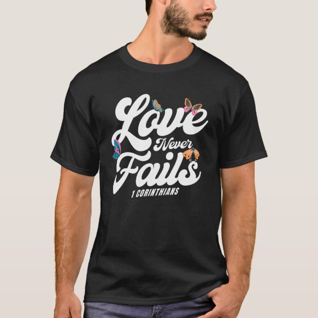 Christian Bible Verse 1 Corinthians Flower Butterf T-Shirt (Front)