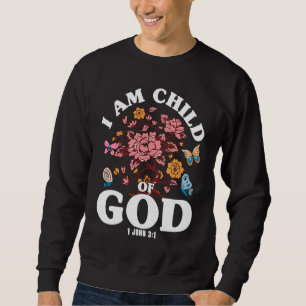 Christian Bible Verse 1 John 31 Flower Butterfly Sweatshirt