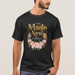 Christian Bible Verse 2 Corinthians 517 Flower T-Shirt