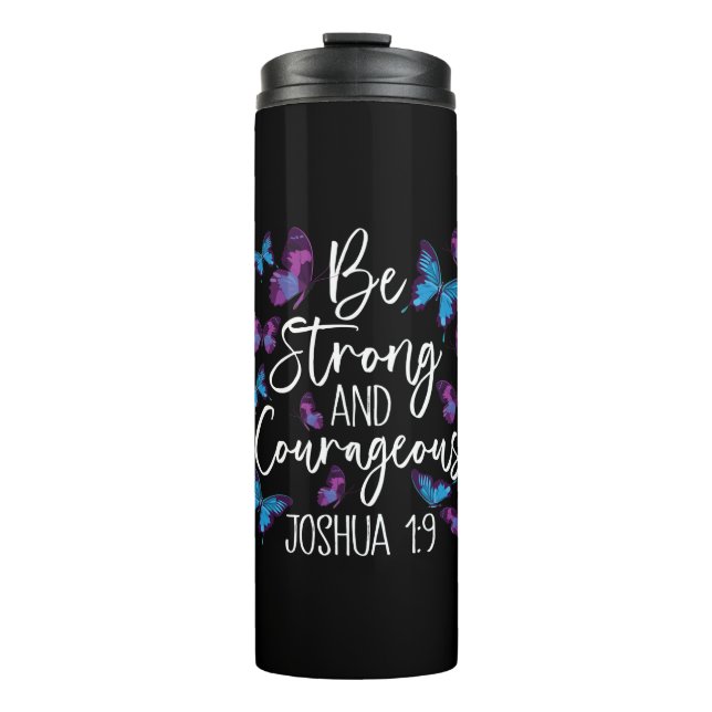 Christian Bible Verse Be Strong Joshua 1:9 Thermal Tumbler (Front)