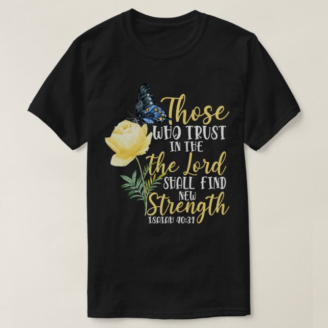 Christian Bible Verse Butterfly Rose Flower Isaiah T-Shirt (Design Front)