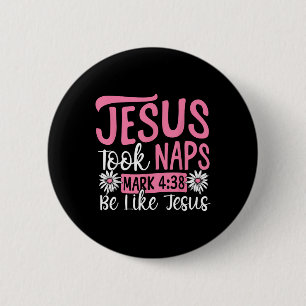 Christian Bible Verse Faith God Pun Jesus Took Nap 6 Cm Round Badge