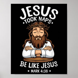 Christian Bible Verse Faith God Pun Jesus Took Nap Poster