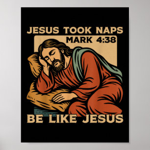 Christian Bible Verse Faith God Pun Jesus Took Nap Poster